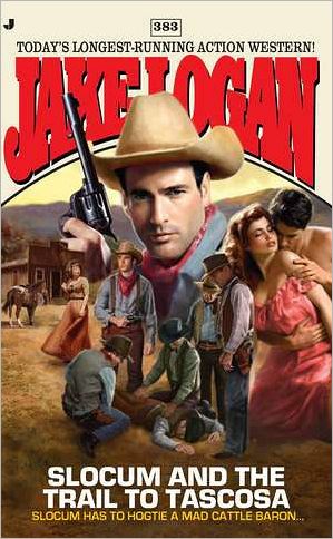 Slocum and the Trail to Tascosa (Slocum Series #383)
