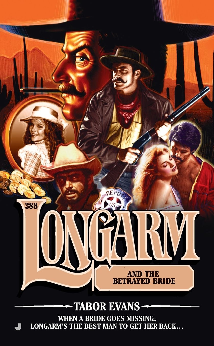 Longarm and the Betrayed Bride (Longarm Series #388)