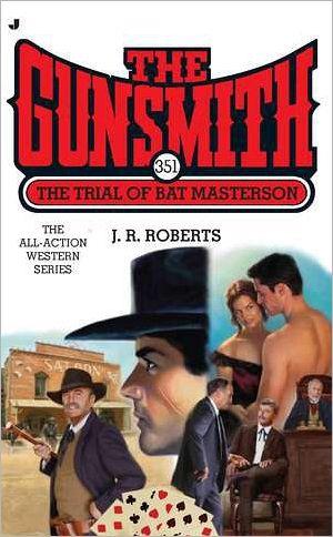 The Trial of Bat Masterson (Gunsmith Series #351)