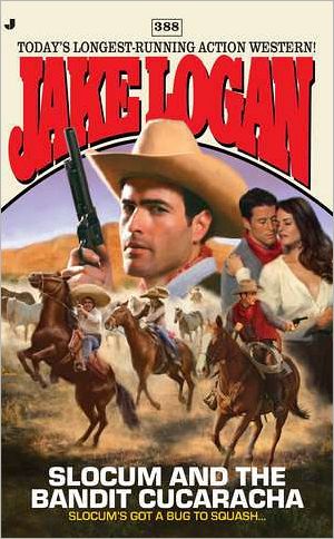 Slocum and the Bandit Cucaracha (Slocum Series #388)