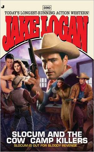 Slocum #390: Slocum and the Cow Camp Killers