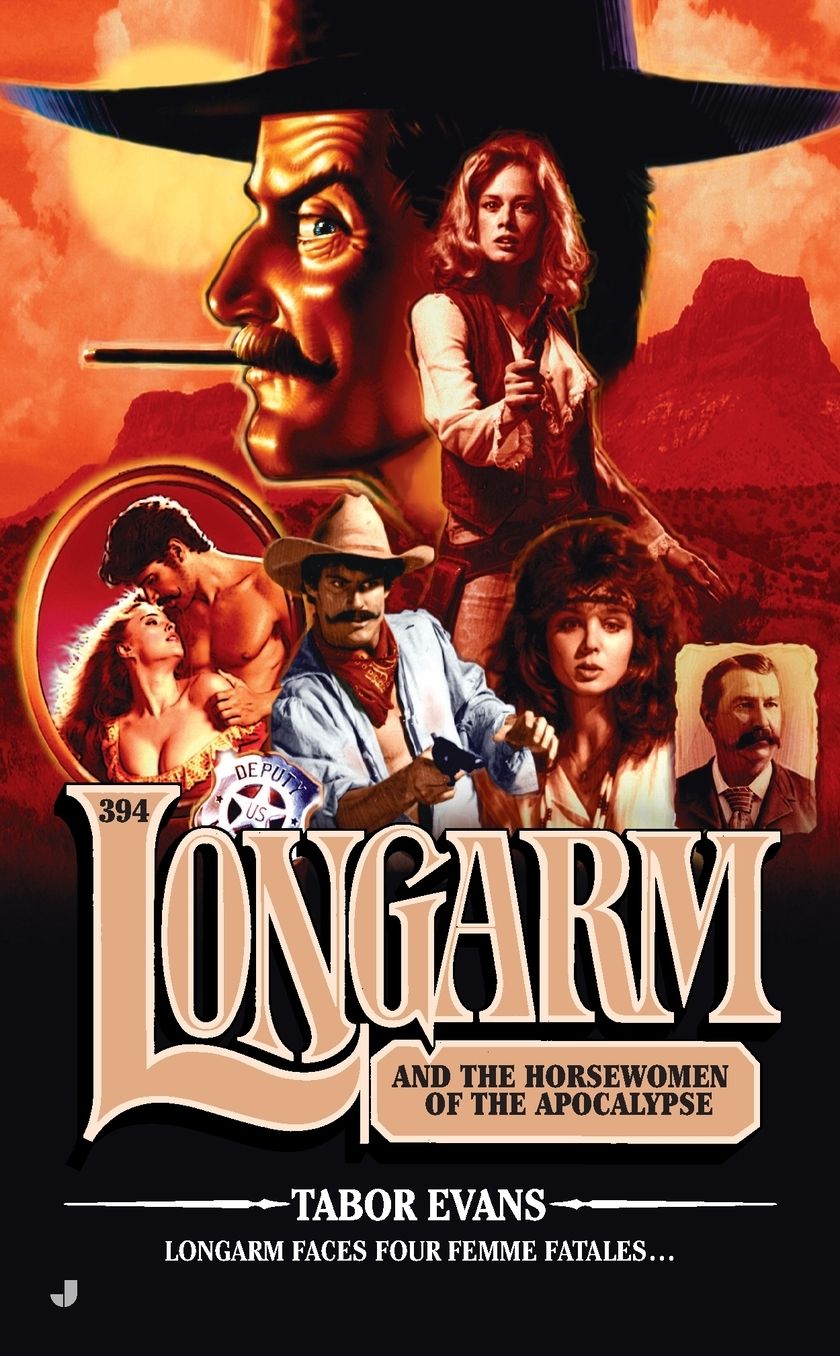 Longarm and the Horsewomen of the Apocalypse (Longarm Series #394)