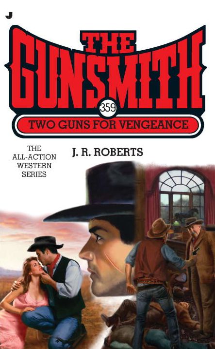 The Gunsmith #359: Two Guns for Vengeance