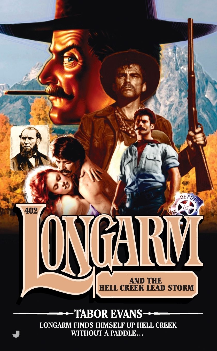 Longarm and the Hell Creek Lead Storm (Longarm Series #402)