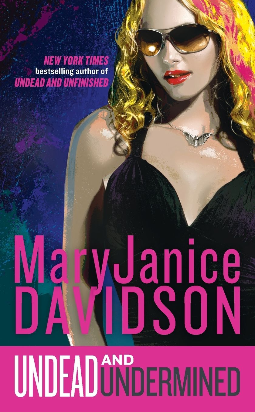 Undead and Undermined (Betsy Taylor Series #10)