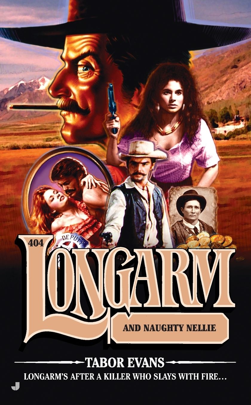 Longarm and Naughty Nellie (Longarm Series #404)