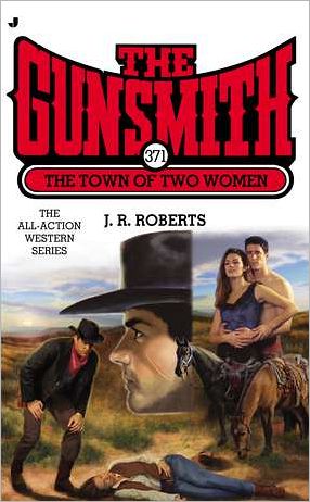 The Gunsmith #371: The Town of Two Women