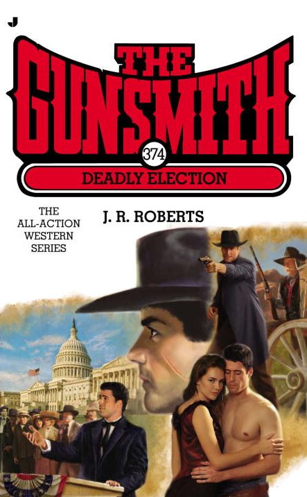 Gunsmith #374: Deadly Election