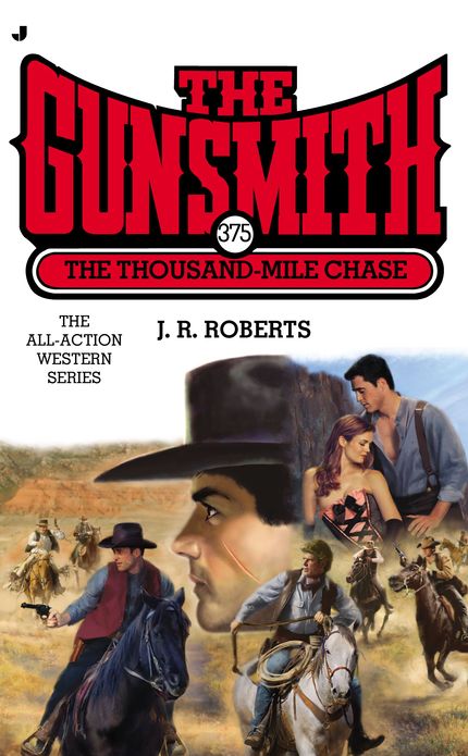 The Thousand-Mile Chase (Gunsmith Series #375)