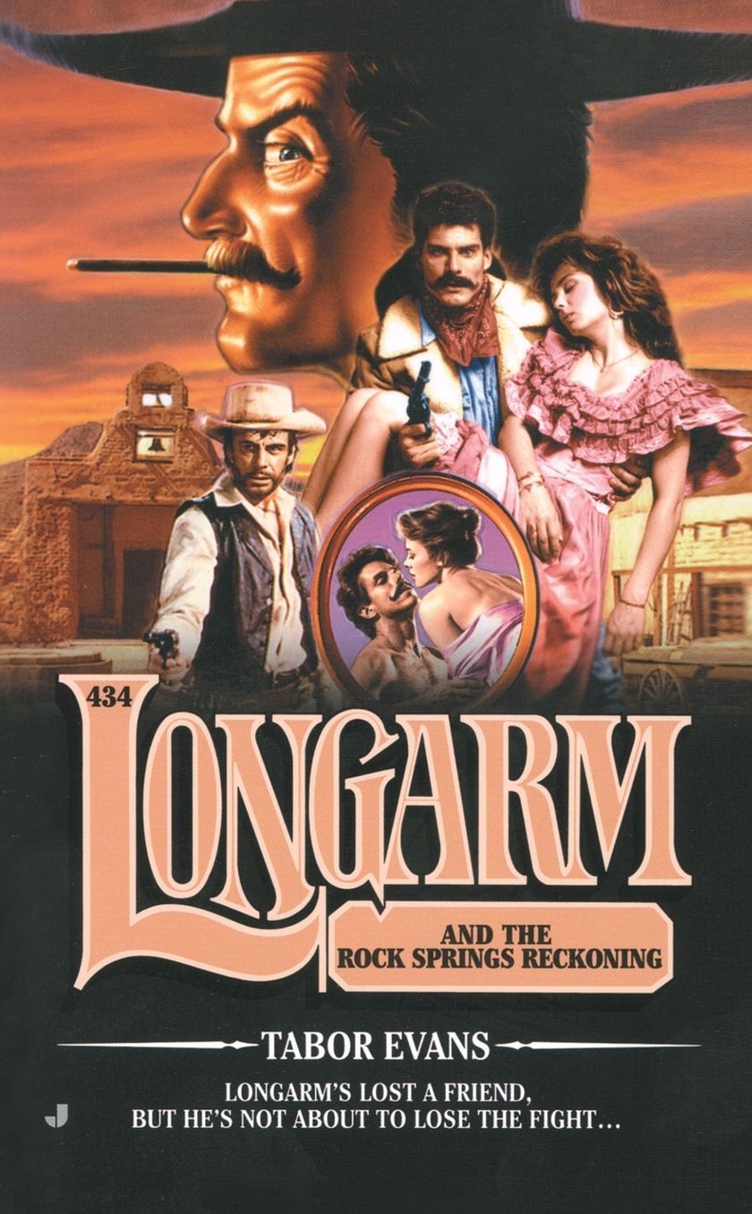 Longarm #434: Longarm and the Rock Springs Reckoning