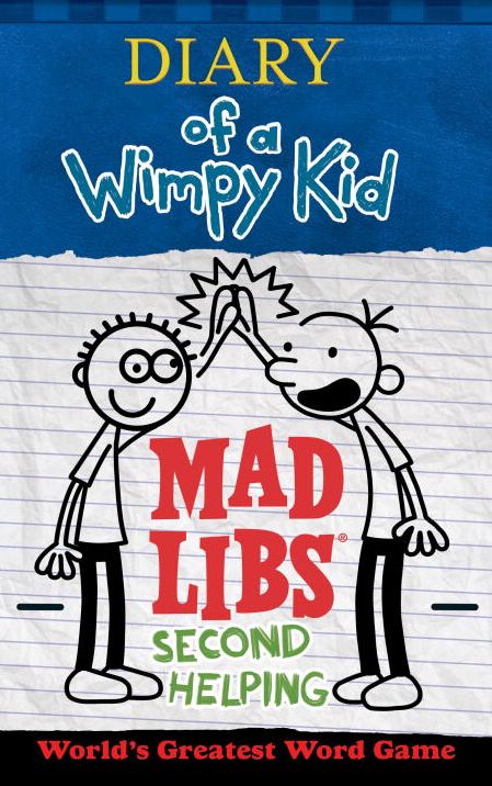 Diary of a Wimpy Kid Mad Libs: Second Helping