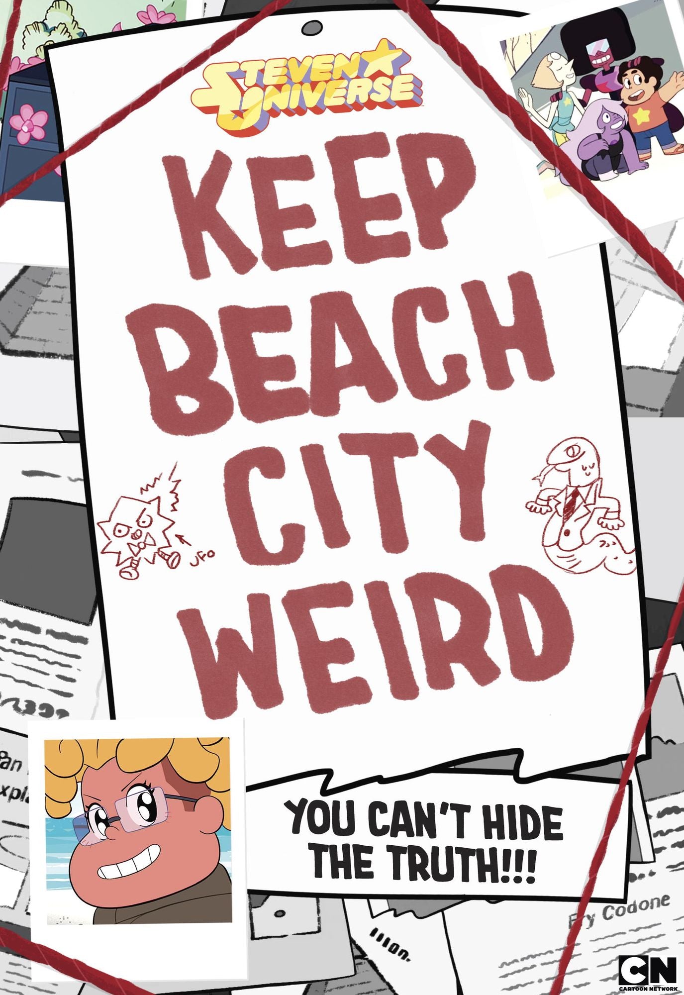 Keep Beach City Weird: You Can't Hide the Truth!!!