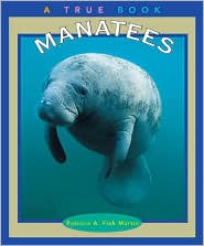 Manatees (True Book)
