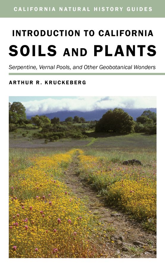 Introduction to California Soils and Plants: Serpentine, Vernal Pools, and Other Geobotanical Wonders