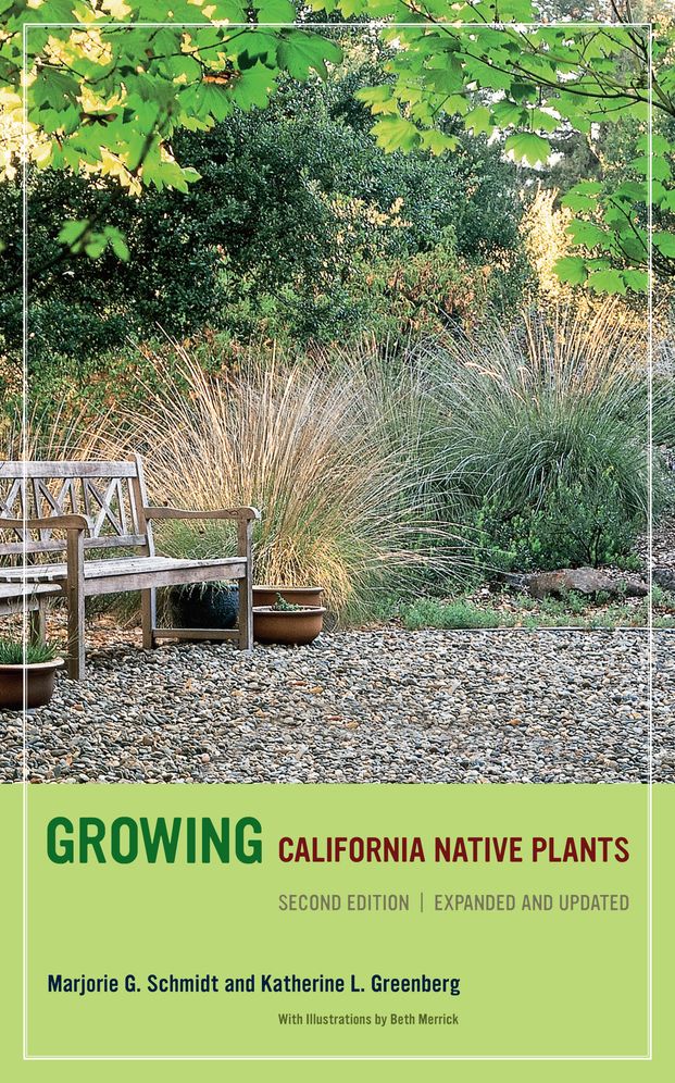 Growing California Native Plants, Second Edition: Expanded and Updated