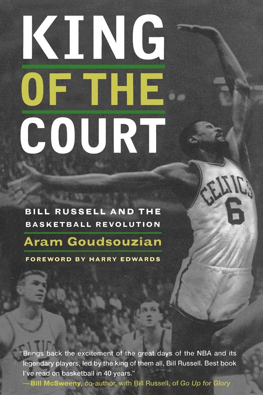 King of the Court: Bill Russell and the Basketball Revolution