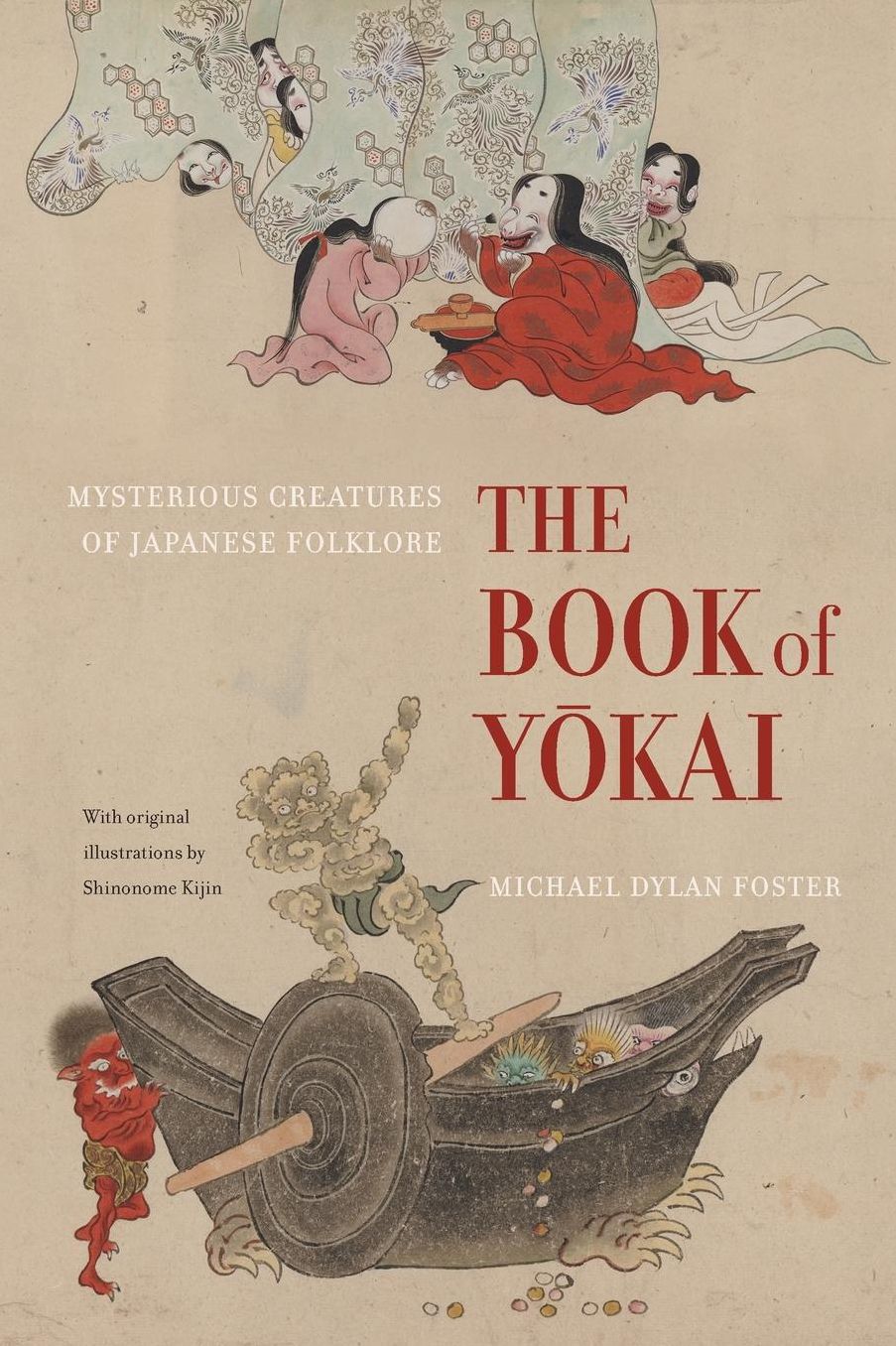 The Book of Yokai : Mysterious Creatures of Japanese Folklore