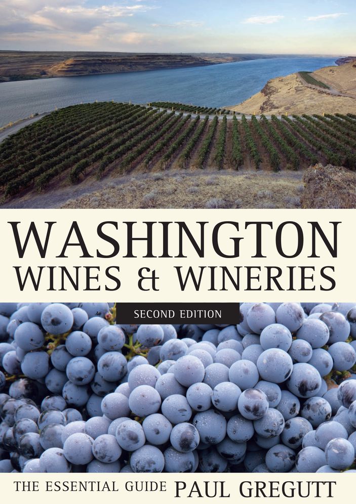 Washington Wines and Wineries: The Essential Guide
