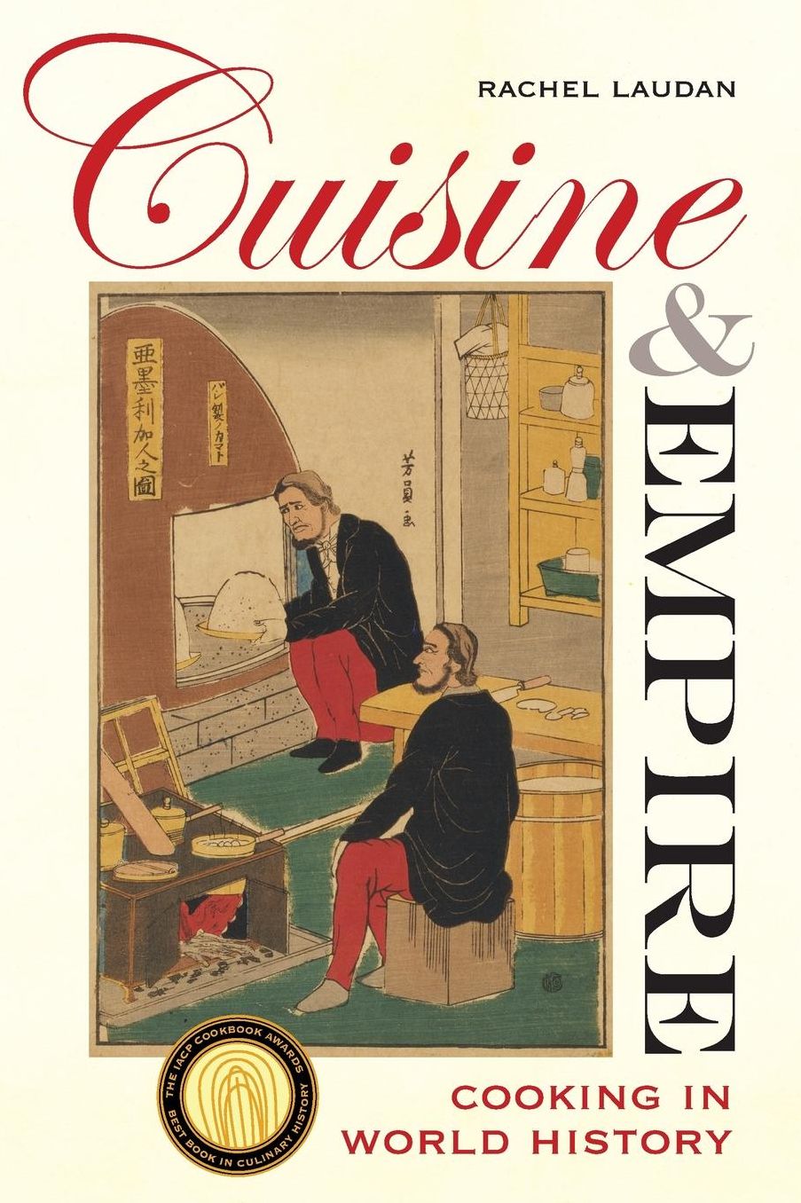 Cuisine and Empire: Cooking in World History