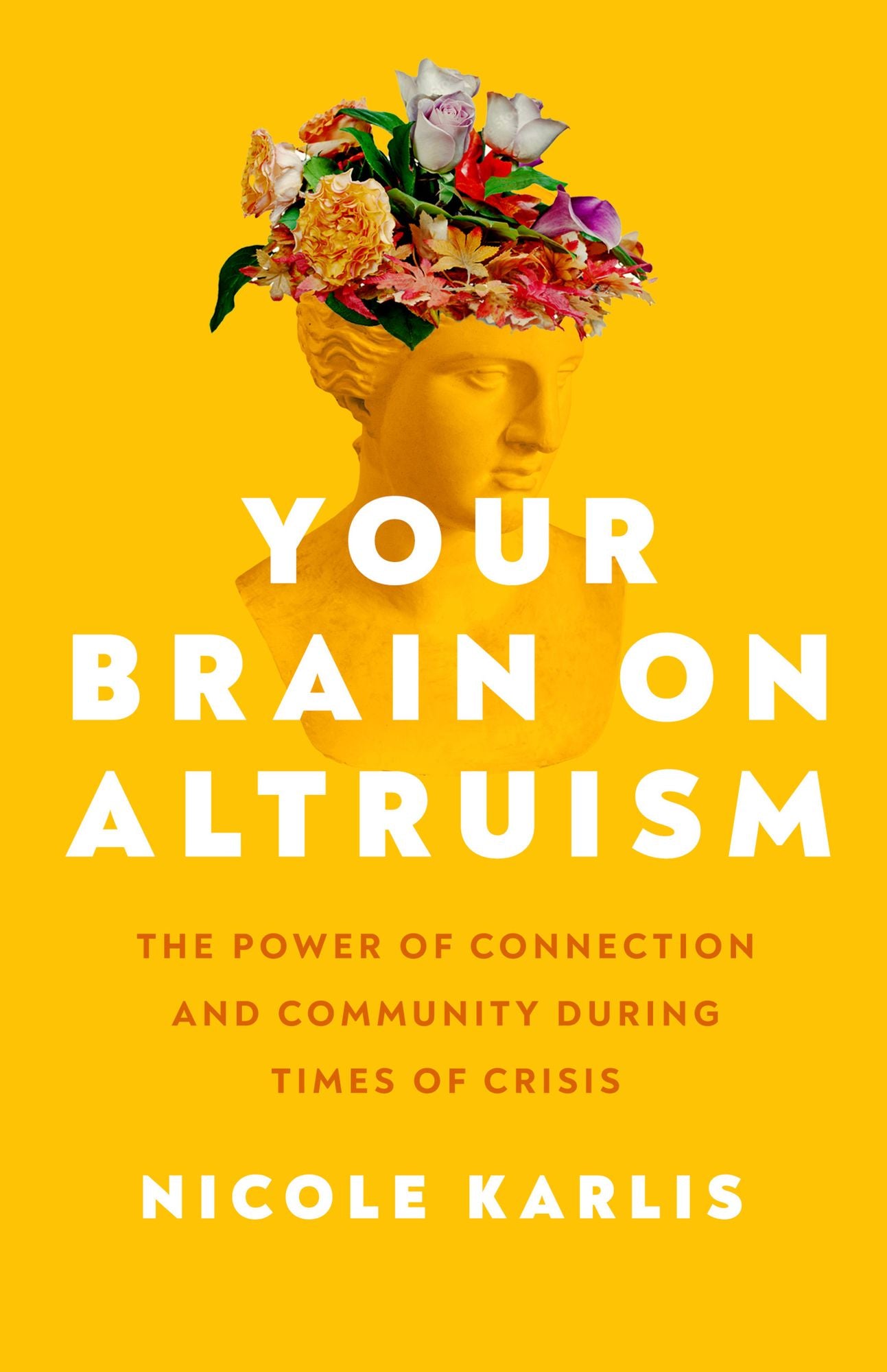 Your Brain on Altruism: The Power of Connection and Community during Times of Crisis