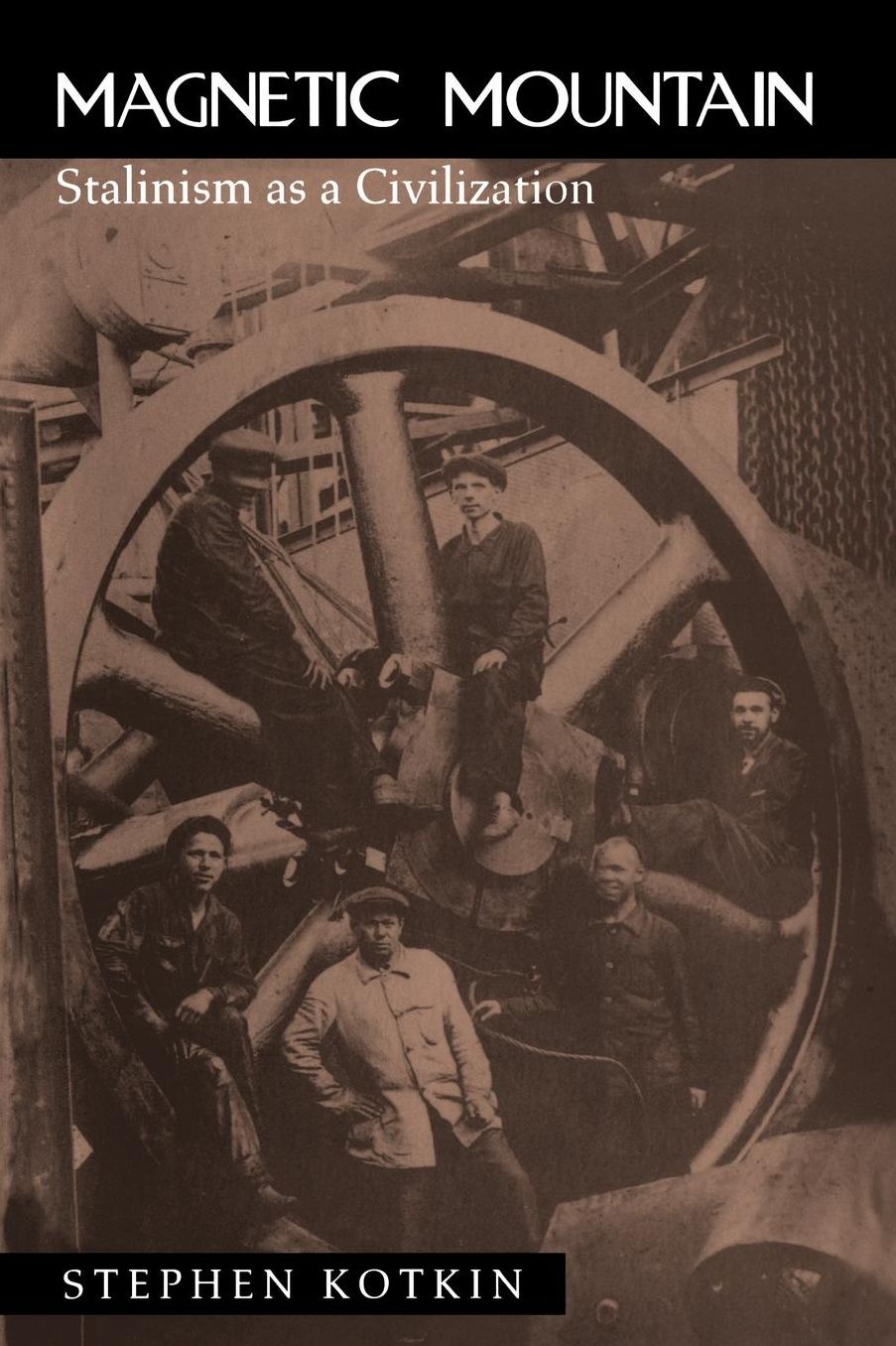 Magnetic Mountain: Stalinism as a Civilization