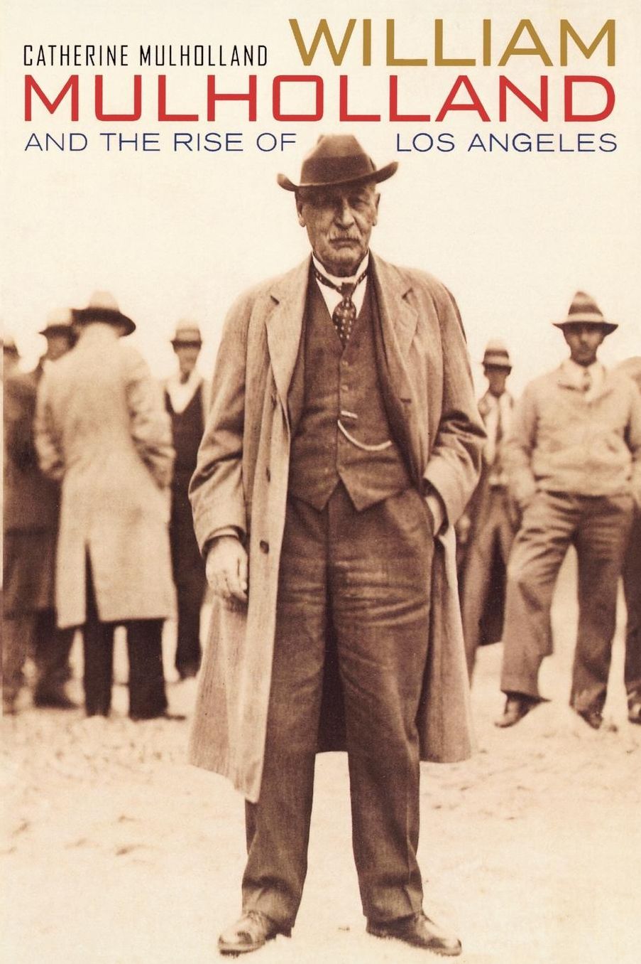 William Mulholland and the Rise of Los Angeles