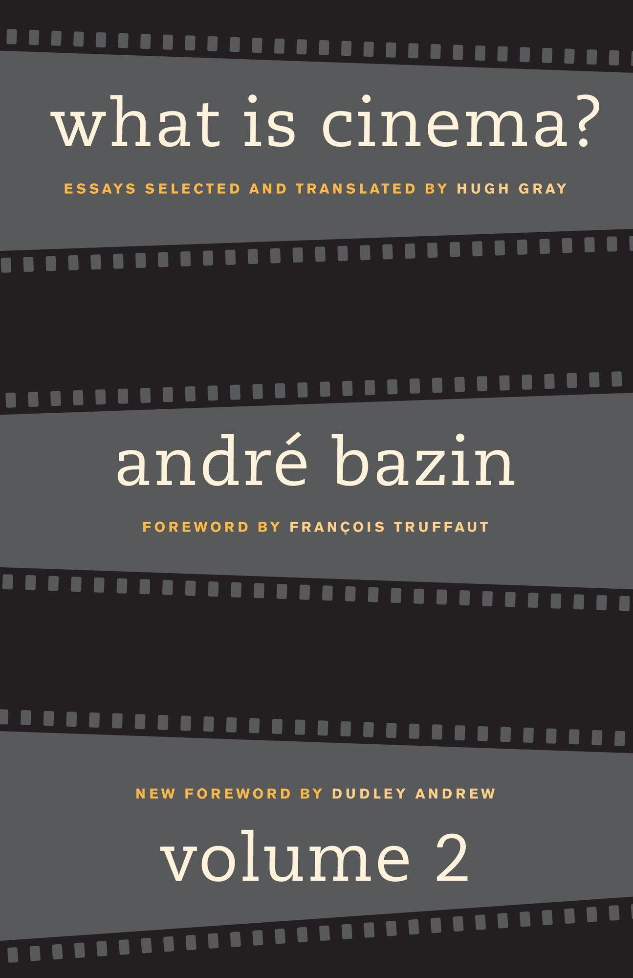 What Is Cinema?: Volume II