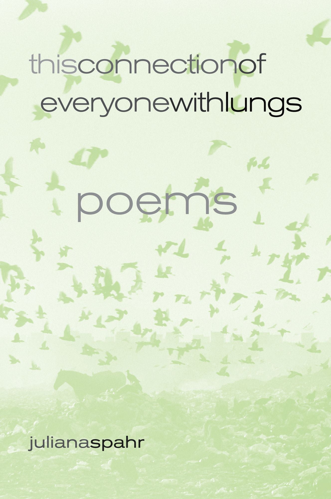 This Connection of Everyone with Lungs: Poems