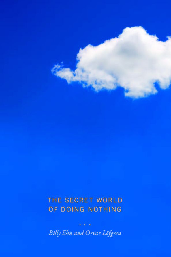 The Secret World of Doing Nothing