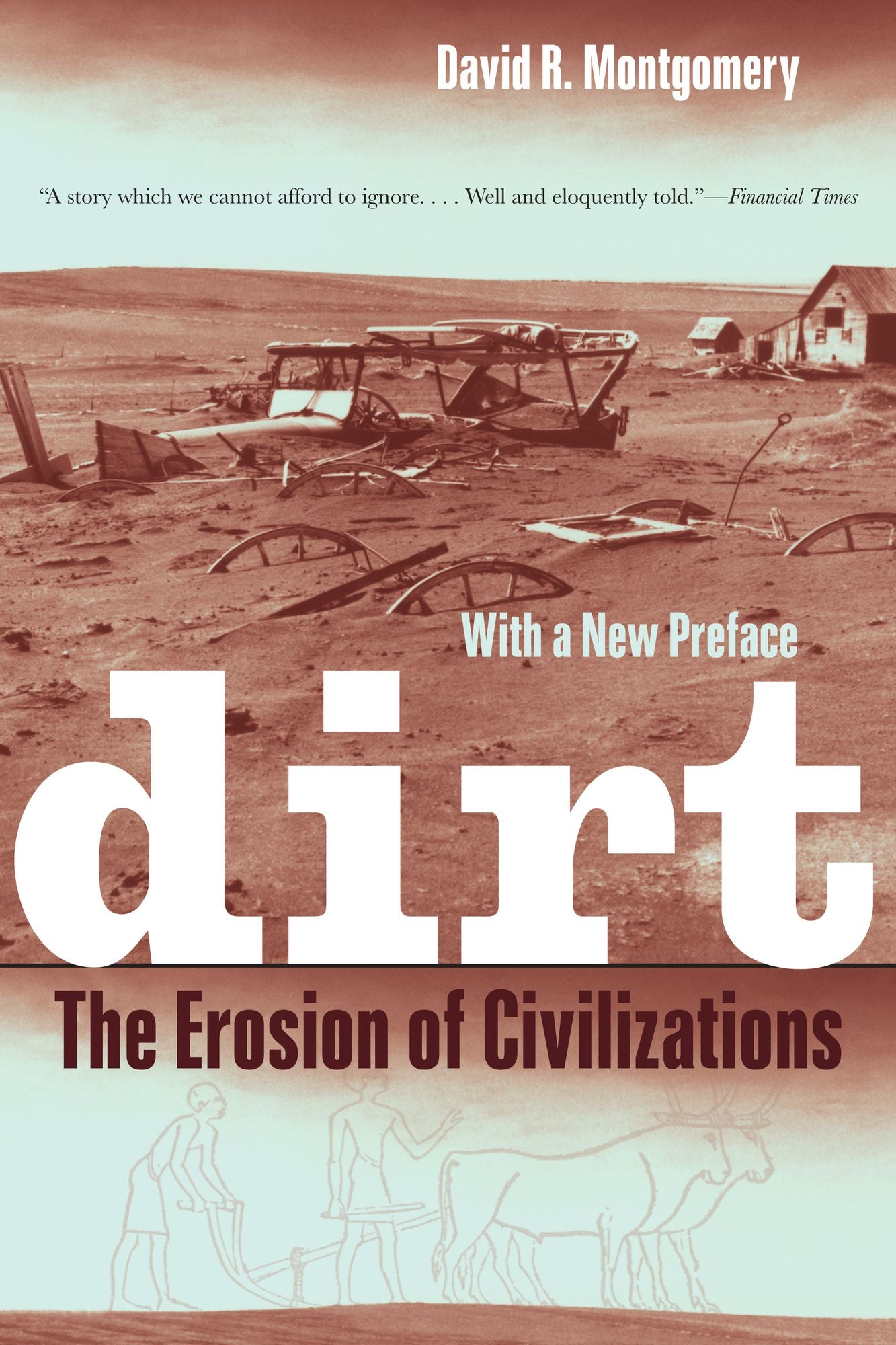 Dirt: The Erosion of Civilizations, With a New Preface