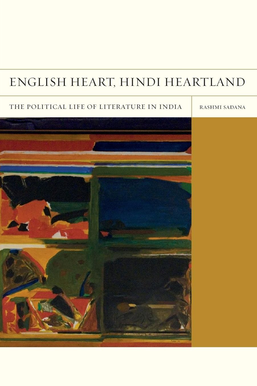 English Heart, Hindi Heartland: The Political Life of Literature in India