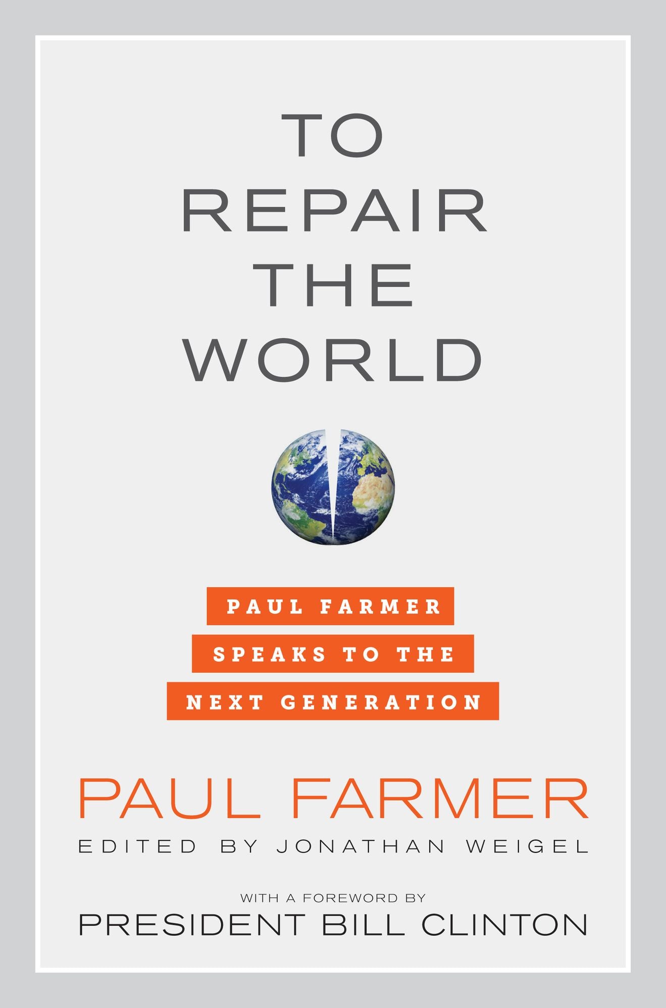 To Repair the World: Paul Farmer Speaks to the Next Generation