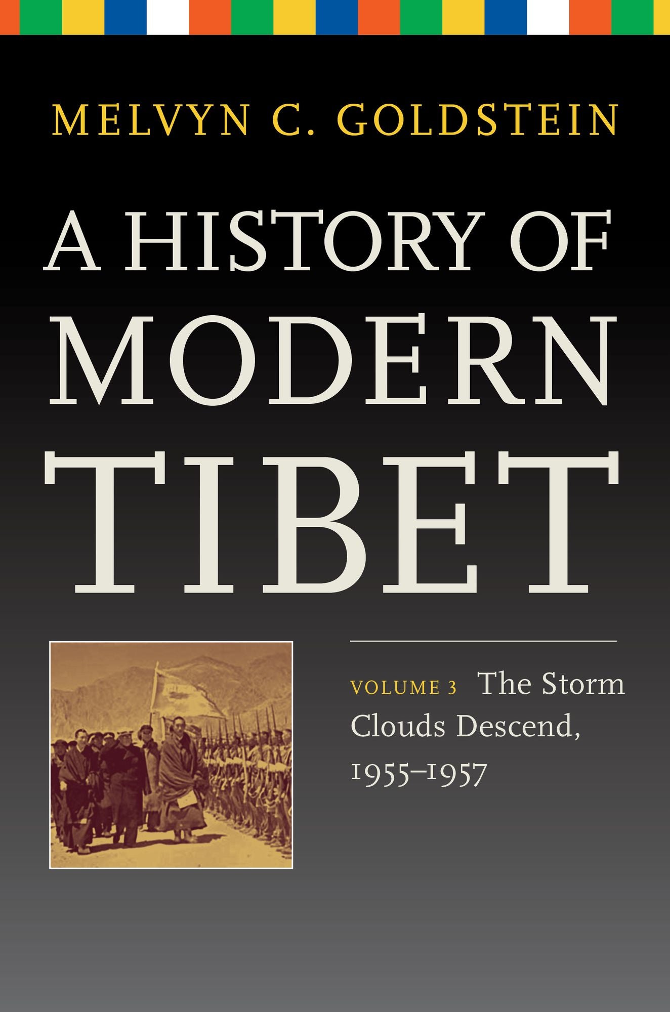 A History of Modern Tibet, Volume 3: The Storm Clouds Descend, 1955-1957