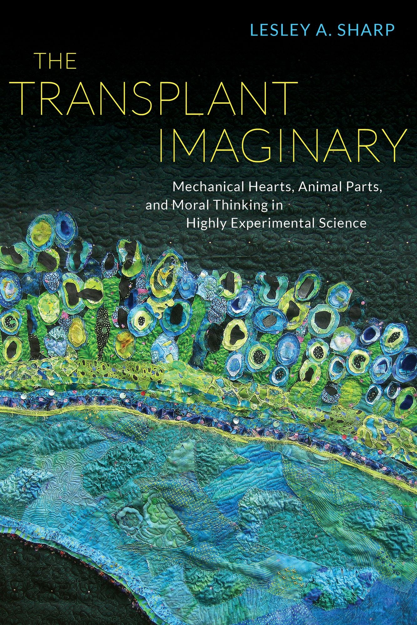 The Transplant Imaginary: Mechanical Hearts, Animal Parts, and Moral Thinking in Highly Experimental Science