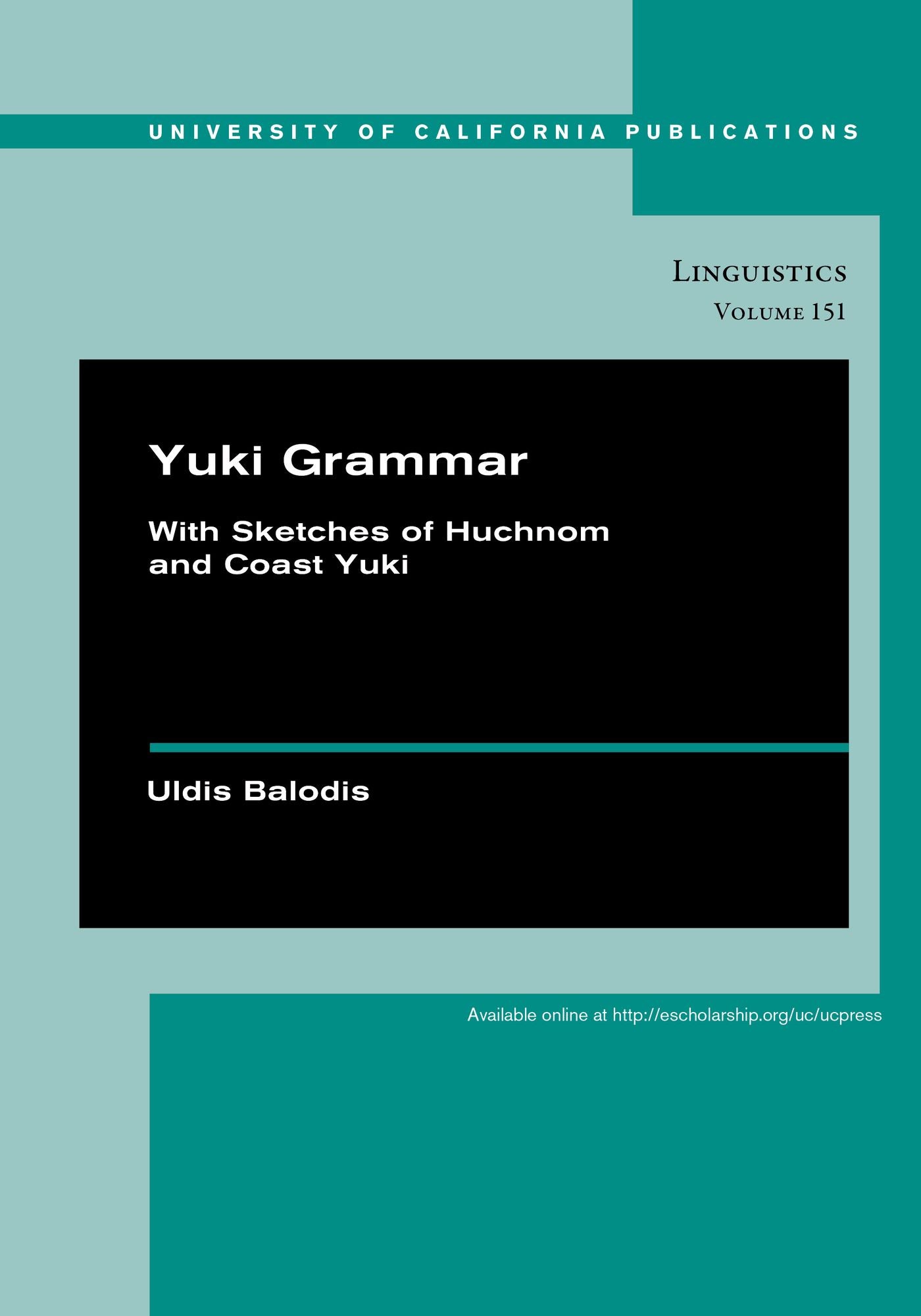 Yuki Grammar: With Sketches of Huchnom and Coast Yuki