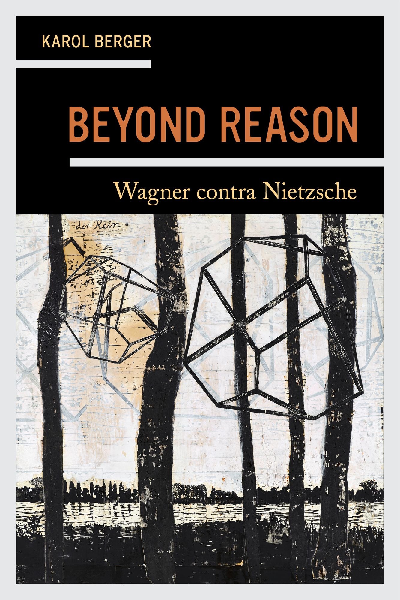 Beyond Reason: Wagner contra Nietzsche
