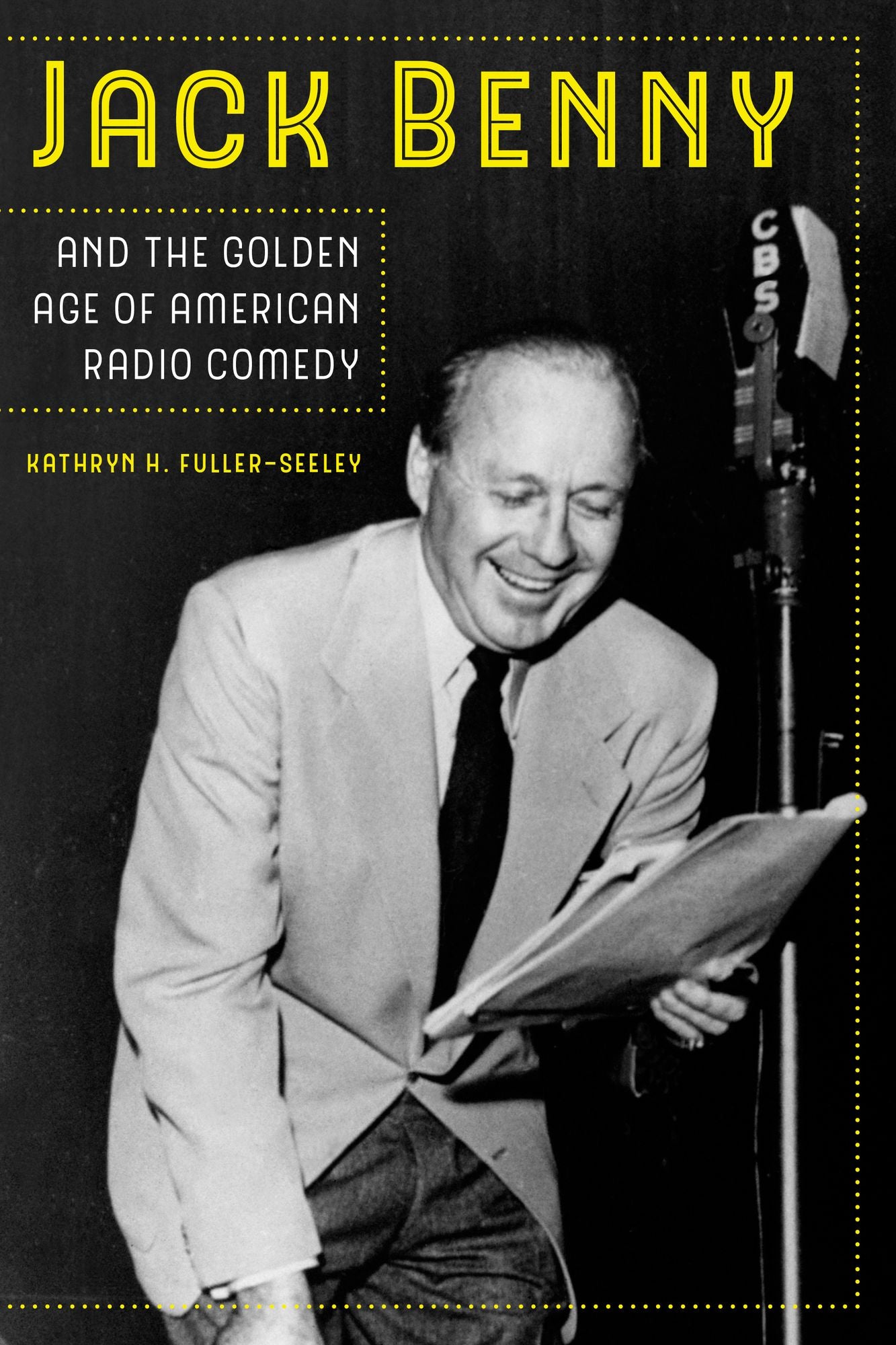 Jack Benny and the Golden Age of American Radio Comedy