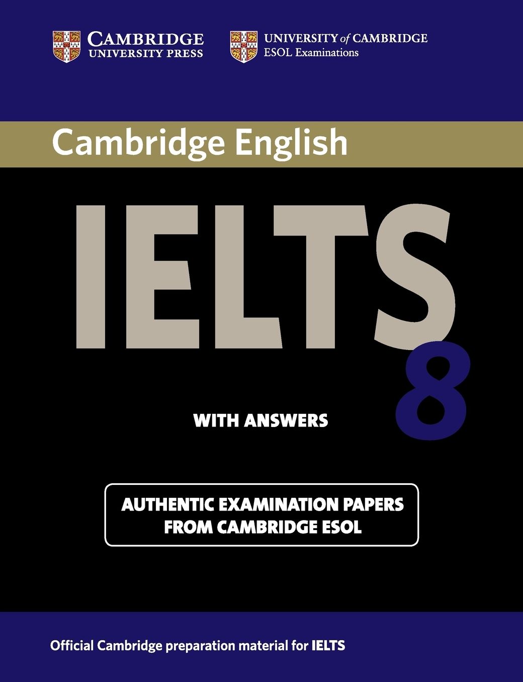 Cambridge IELTS 8 Student's Book with Answers: Official Examination Papers from University of Cambridge ESOL Examinations
