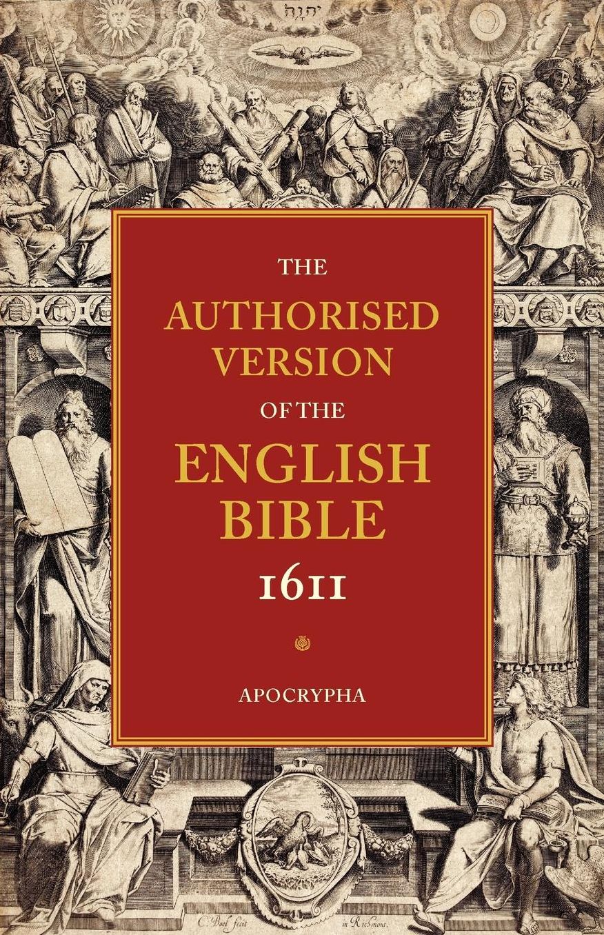 Authorised Version of the English Bible 1611, Volume 4: Apocrypha