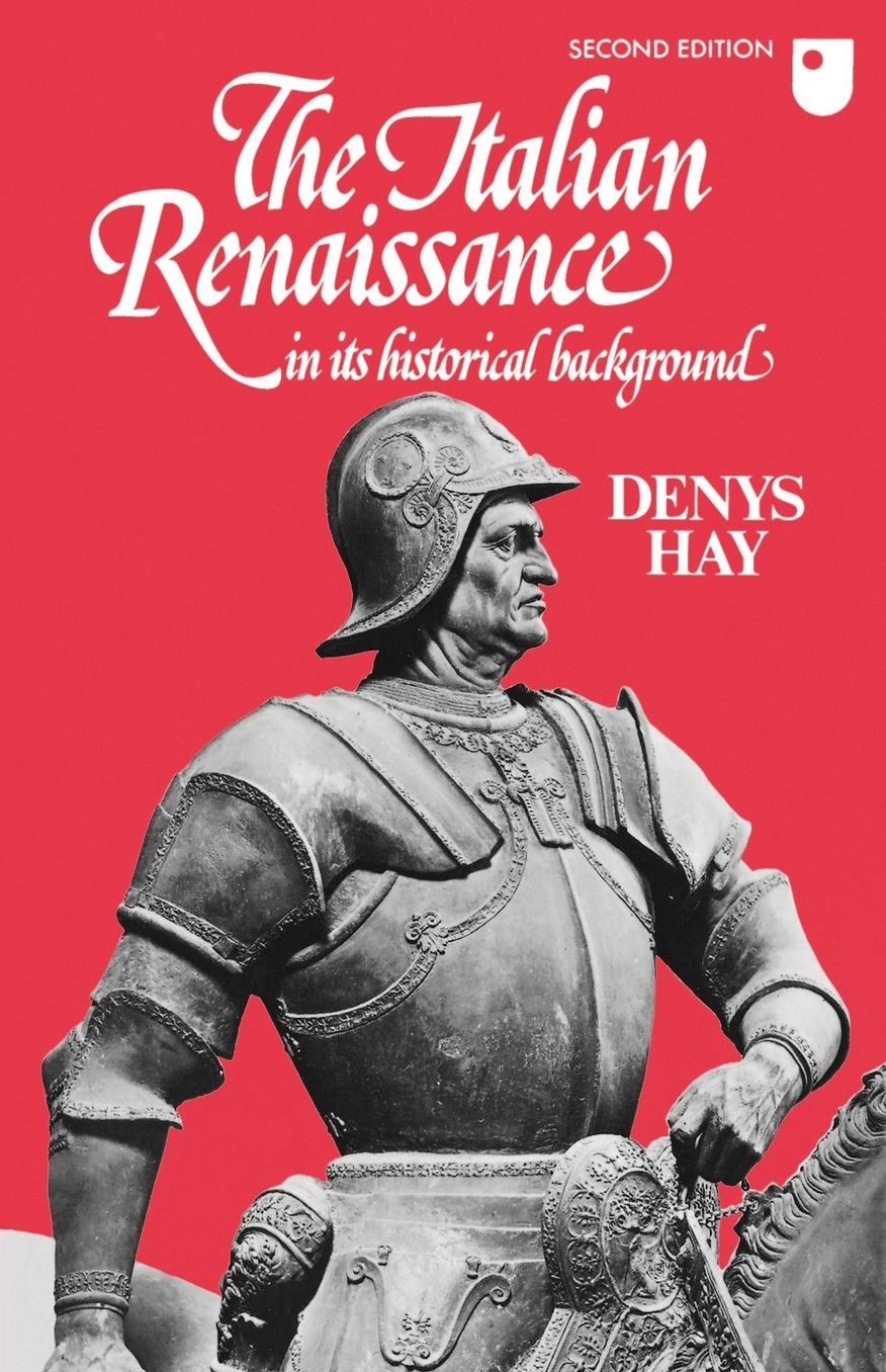 The Italian Renaissance in its Historical Background