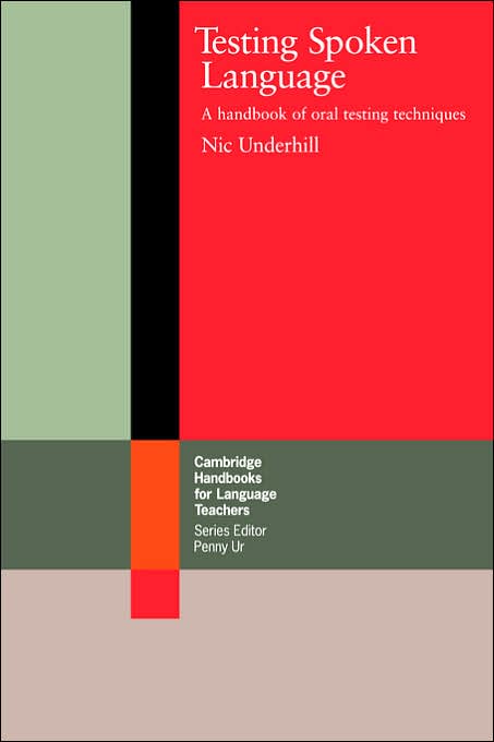Testing Spoken Language: A Handbook of Oral Testing Techniques
