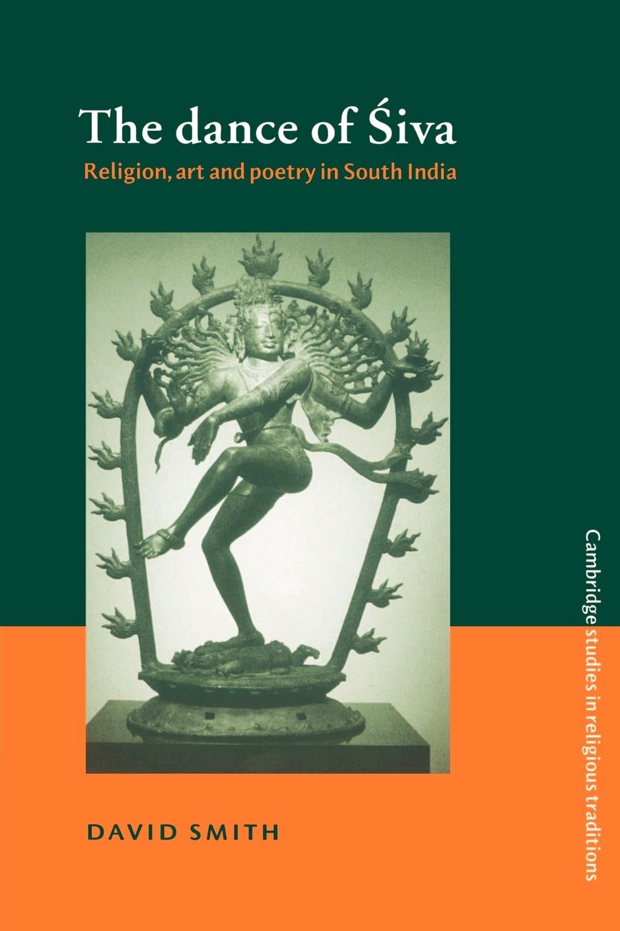 The Dance of Siva: Religion, Art and Poetry in South India