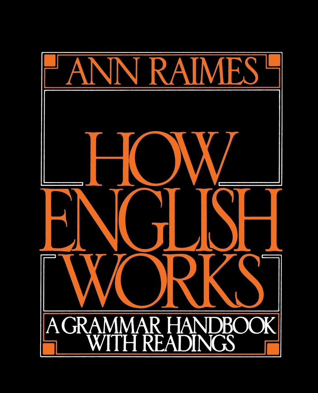 How English Works: A Grammar Handbook with Readings