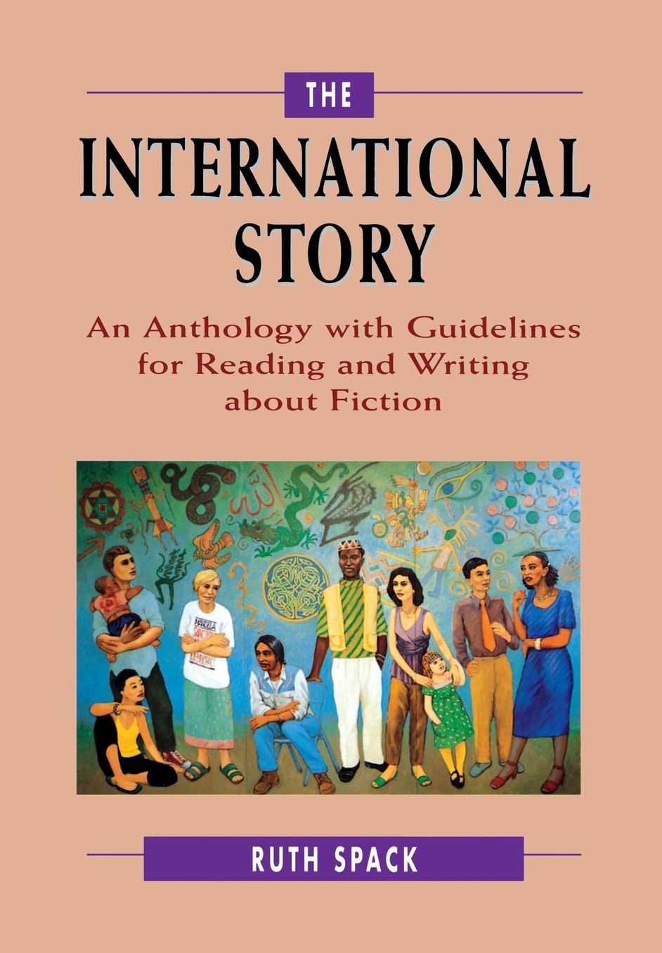 The International Story: An Anthology with Guidelines for Reading and Writing about Fiction