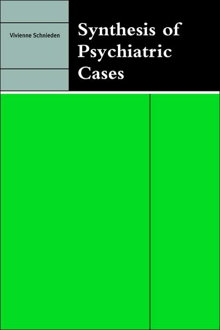 Synthesis of Psychiatric Cases