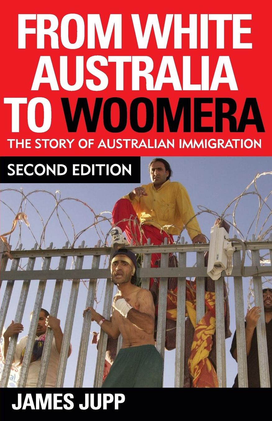 From White Australia to Woomera: The Story of Australian Immigration
