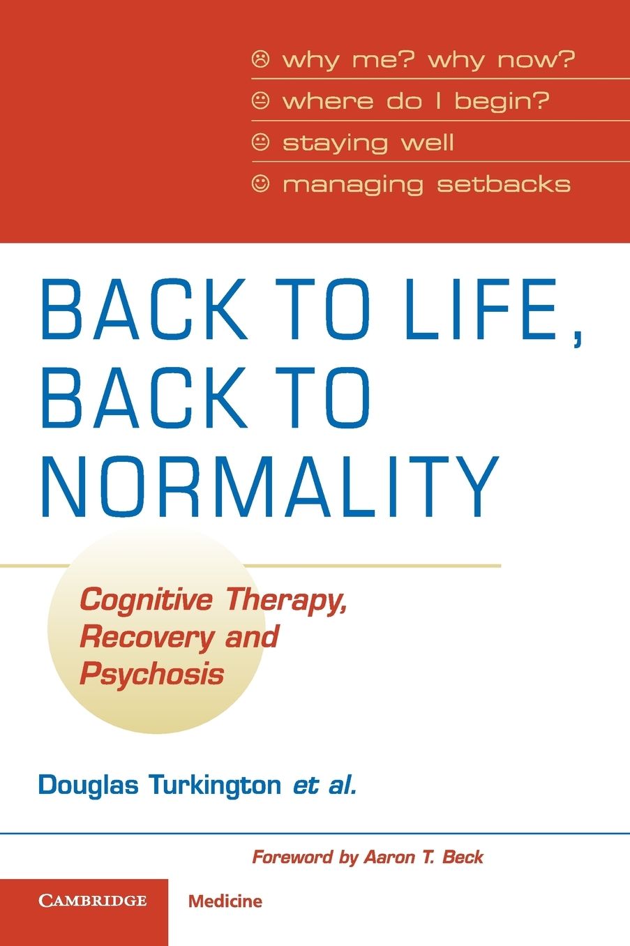 Back to Life, Back to Normality: Cognitive Therapy, Recovery and Psychosis