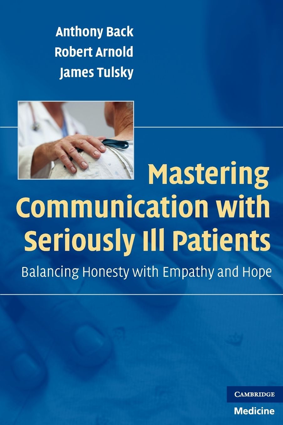 Mastering Communication with Seriously Ill Patients
