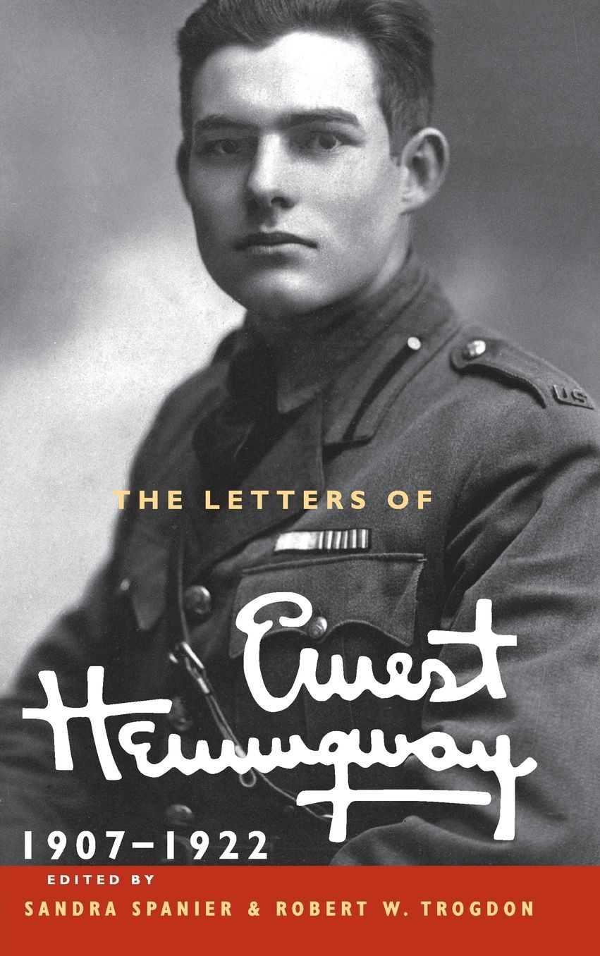 The Letters of Ernest Hemingway, Volume 1, 1907-1922