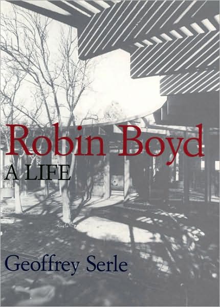 Robin Boyd a Life